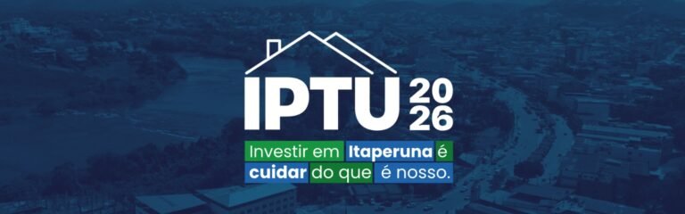 IPTU 2026 já pode ser pago em Itaperuna com desconto de até 20%